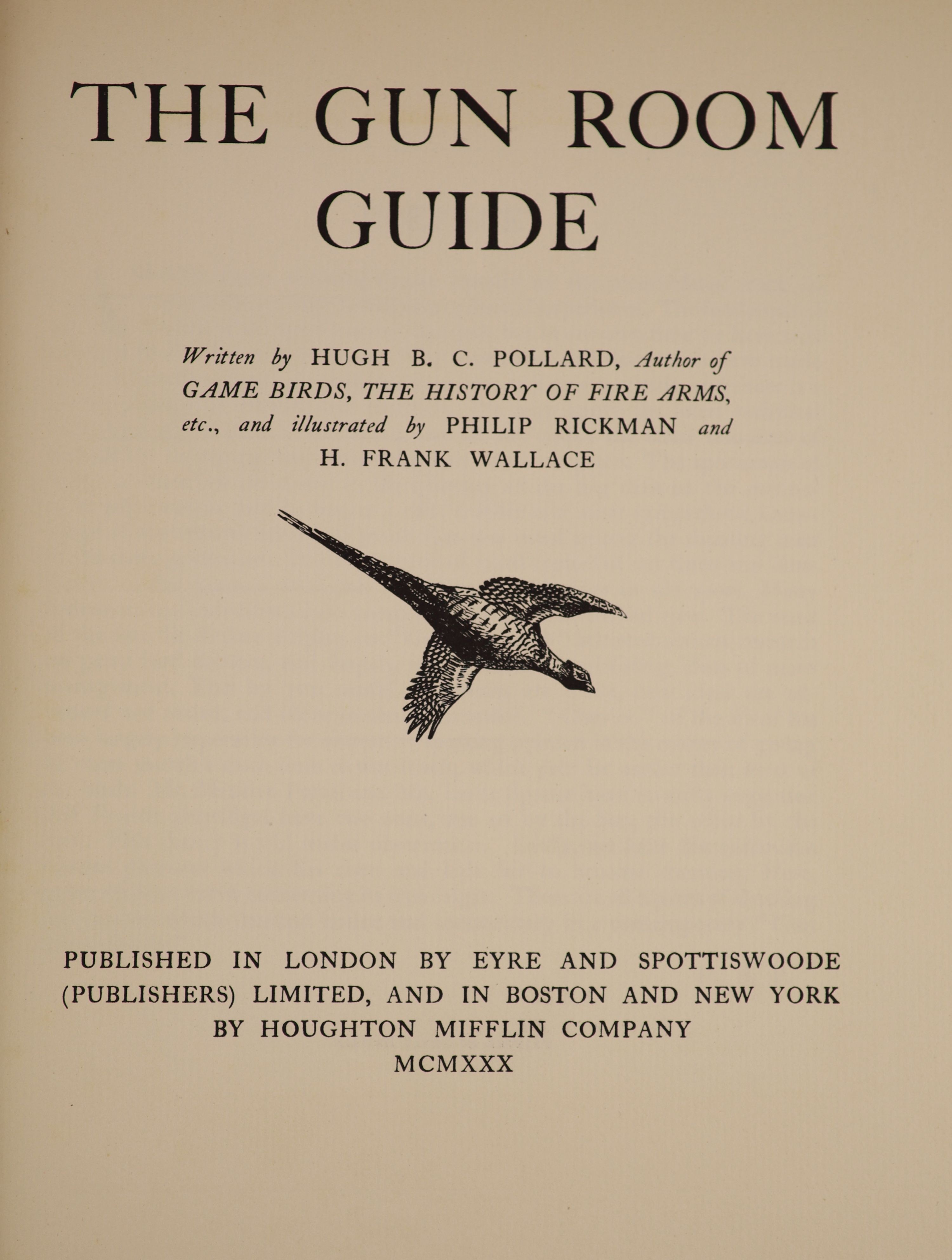 Pollard, Hugh B. C. - The Gun Room Guide, illustrated with 14 full-page colour plates by Philip Rickman and H. Frank Wallace, qto, quarter vellum, number 127 of 225 signed by the author, Eyre and Spottiswoode, London, 19